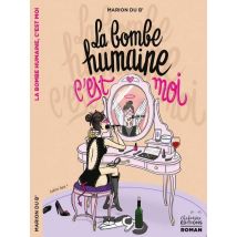 La Bombe Humaine C'Est Moi
