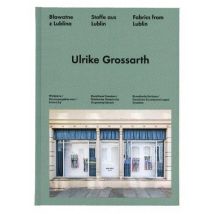 Ulrike Grossarth - Stefan Kielsznia Fabrics From Lublin