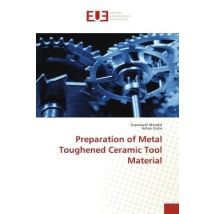Preparation Of Metal Toughened Ceramic Tool Material
