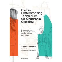 Fashion Patternmaking Techniques For Children's Clothing