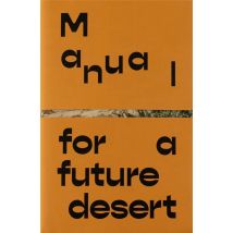 Manual For A Future Desert