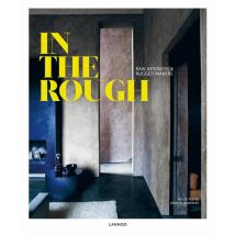 In The Rough - Raw Interiors & Rugged Makers