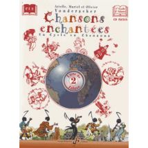 Chansons Enchantées T.2 - Livre De L'Élève - Ce2