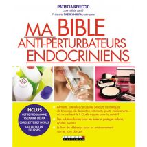 Ma Bible Anti-perturbateurs Endocriniens