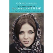 J'Ai Rencontré Le Nouveau Messie - Elle Était Jolie, Migrante Et Musulmane