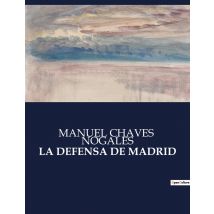 La Defensa De Madrid