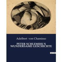 Peter Schlemihl's Wundersame Geschichte