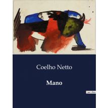 Mano : Um Romance Sobre Amor E Redenção No Rio De Janeiro Do Século Xix