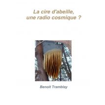 La Cire D'Abeille, Une Radio Cosmique ?