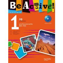 Be Active : Anglais - 1ère Professionnelle Bac Pro - A2/b1 - Livre De L'Élève (édition 2010)