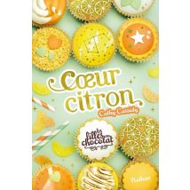 Les Filles Au Chocolat Tome 10 : Coeur Citron