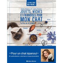 Je Fais Tout Moi-même - Jouets, Niches Et Friandises Pour Mon Chat