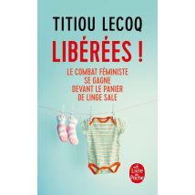 Libérées ! Le Combat Féministe Se Gagne Devant Le Panier De Linge Sale