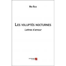 Les Voluptés Nocturnes - Lettres D'Amour