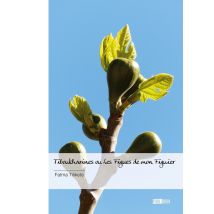 Tiboukharines Ou Les Figues De Mon Figuier