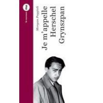 Je M Appelle Herschel Grynszpan