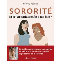 Sororité : Si J'En Parlais À Ma Fille ?