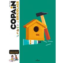 Copain Du Bricolage - Le Guide Des Apprentis Bricoleurs