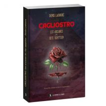 Cagliostro, Les Arcanes Du Rite Égyptien