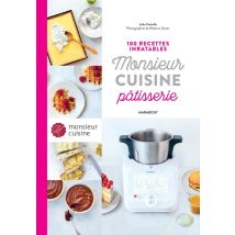 100 Recettes Inratables Monsieur Cuisine Pâtisserie