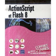 Actionscript Et Flash 8 - Le Livre De Référence Sur Flash 8 - Les Tp Sur Actionscript