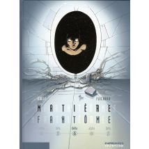 Matière Fantôme Tome 3 - Delta