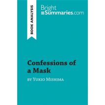 Confessions Of A Mask By Yukio Mishima (book Analysis) : Detailed Summary, Analysis And Reading Guide