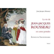 La Vie De Jean-jacques Rousseau En Cartes Postales