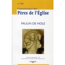 Connaissance Des Pères De L'Eglise N.123 : Paulin De Nole