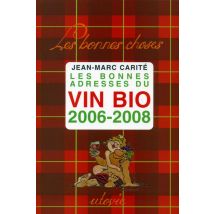 Les Bonnes Adresses Du Vin Bio, 2006-2008