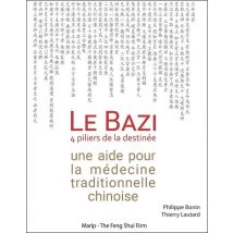 Le Bazi, 4 Piliers De La Destinée - Une Aide Pour La Médecine Traditionnelle Chinoise