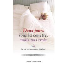 Deux Jours Sous La Couette, Mais Pas Trois : La Vie Recommence Toujours