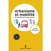 Urbanisme Et Mobilités - De Nouvelles Pistes Pour L'Action