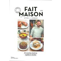 Fait Maison Par Cyril Lignac N.6 : Spécial Fêtes