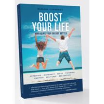 Boost Your Life : Managing Your Energy Better