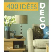 400 Idées Déco