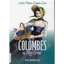 Les Colombes Du Roi-soleil Tome 11 - Jeanne, Parfumeur Du Roi