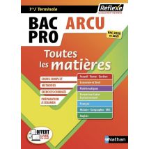 Réflexe Bac Pro Tome 18 : Arcu - Accueil - Relation Clients Et Usagers - Toutes Les Matières (édition 2017)