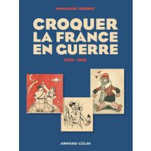 Croquer La France En Guerre 1939-1945