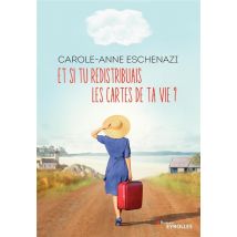 Et Si Tu Redistribuais Les Cartes De Ta Vie ?