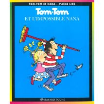 Tom-tom Et Nana Tome 1 : Tom-tom Et L'Impossible Nana