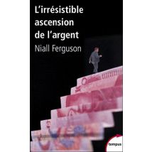 L'Irrésistible Ascension De L'Argent