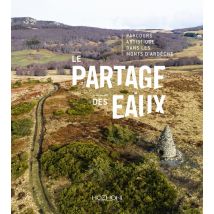 La Ligne De Partage Des Eaux - Parcours Artistique Dans Les Monts D'Ardèche