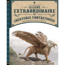 Le Livre Extraordinaire Des Créatures Fantastiques