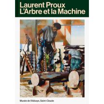 Laurent Proux L'Arbre Et La Machine