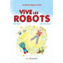 Les Mondes Magiques D'Okel Tome 2 - Vive Les Robots