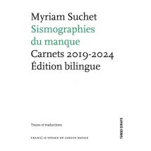 Sismographies Du Manque : Carnets 2019-2024