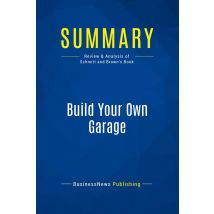 Summary: Build Your Own Garage : Review And Analysis Of Schmitt And Brown's Book