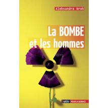 La Bombe Et Les Hommes
