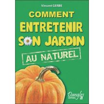 Comment Entretenir Son Jardin Au Naturel